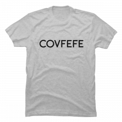 covfefe shirt